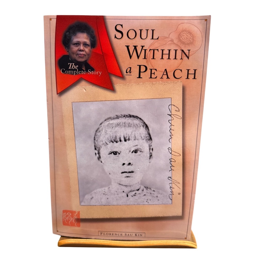 Soul Within a Peach Florence Sau Kin Signed Autographed Paperback Memoir 2015